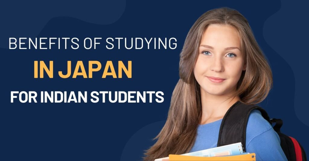 Benefits of Studying in Japan for Indian Students