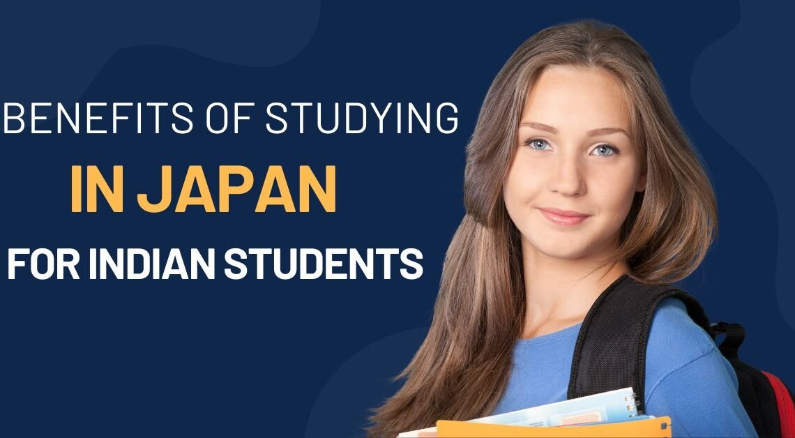 Benefits of Studying in Japan for Indian Students