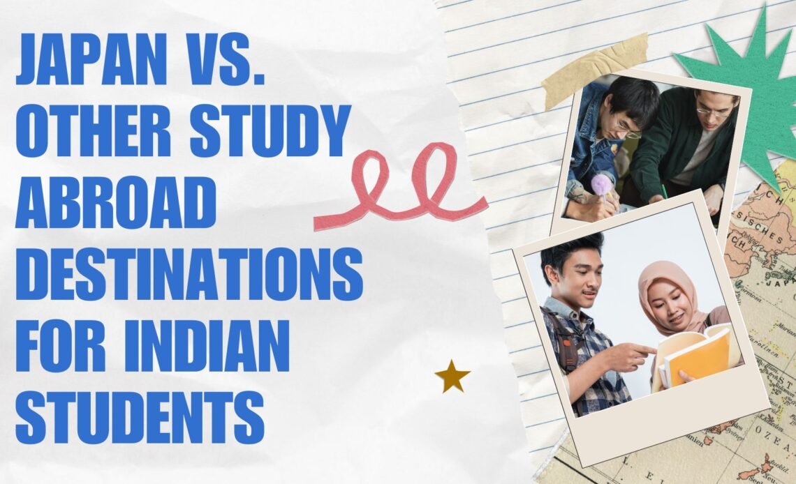 Japan vs. Other Study Abroad Options for Indian Students