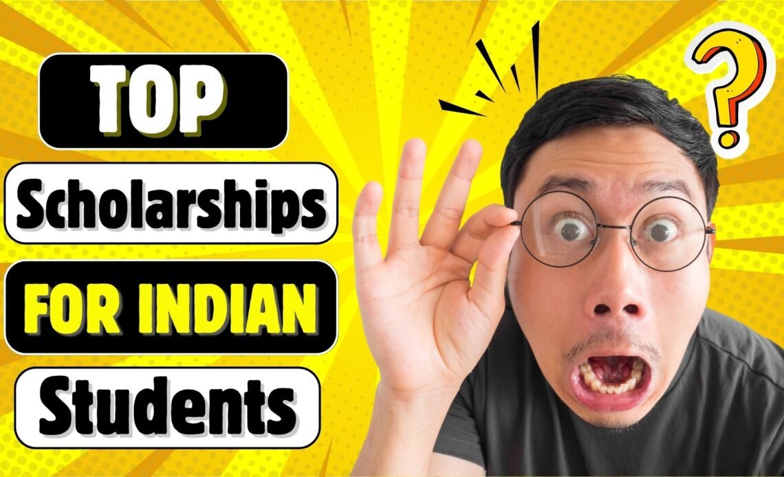Top Scholarships for Indian Students