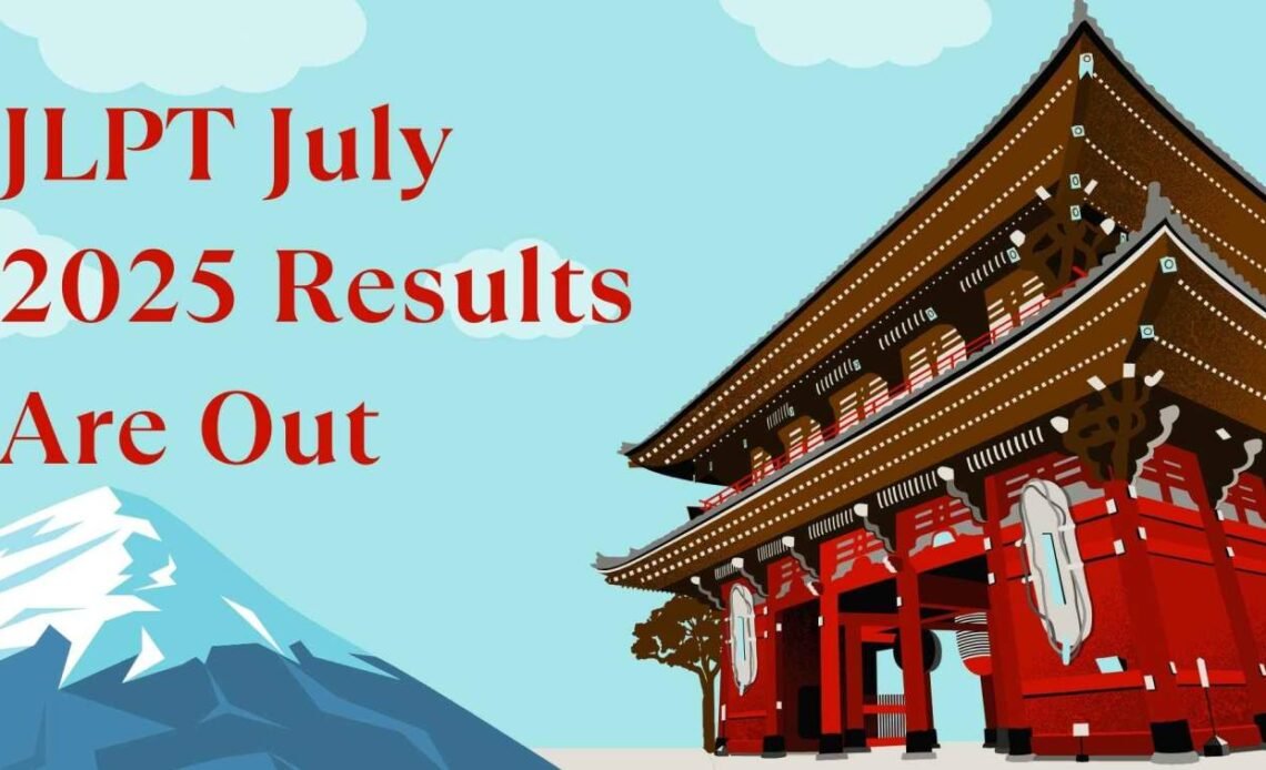 JLPT July 2025 Results Are Out