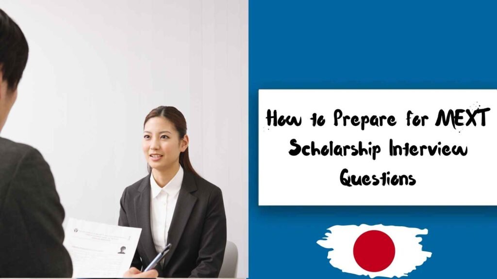 MEXT Scholarship Interview Questions