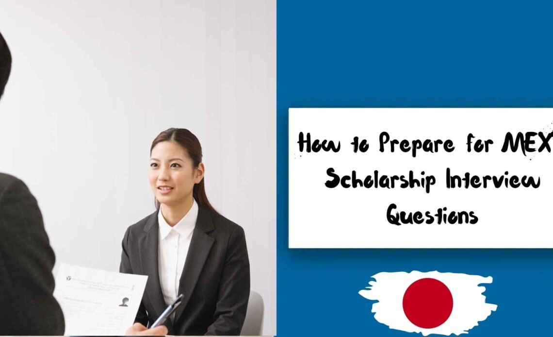 MEXT Scholarship Interview Questions