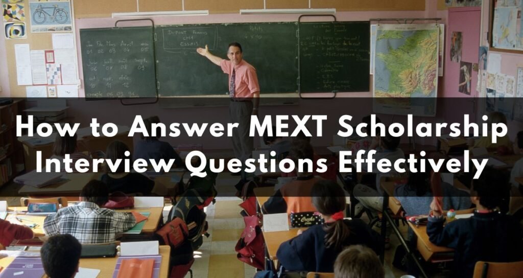 MEXT Scholarship Interview Questions