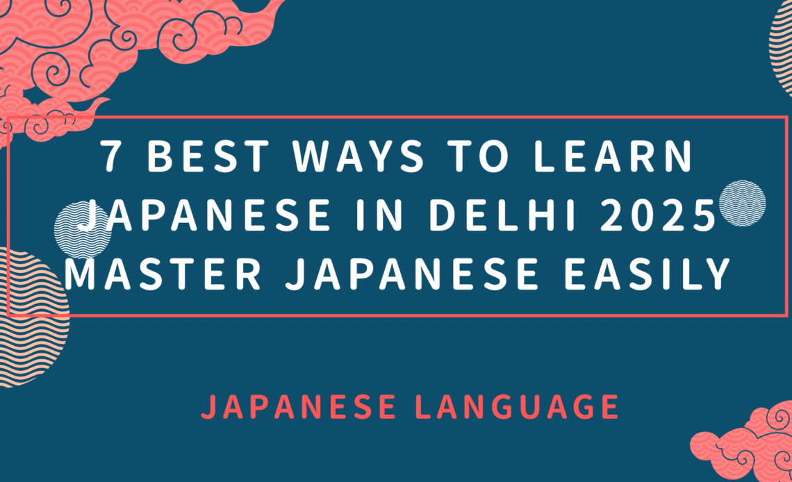 learn Japanese in Delhi 2025