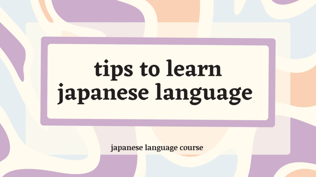 tips to learn japanese language