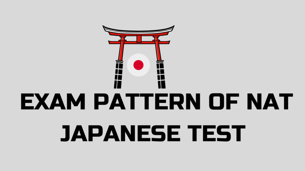 Exam Pattern of NAT Japanese Test